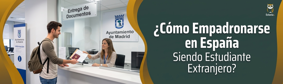 cómo empadronarse en España siendo estudiante extranjero, Dónde empadronarse en España